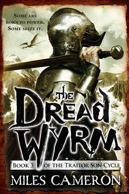 Miles Cameron: The Dread Wyrm (Paperback, 2015)