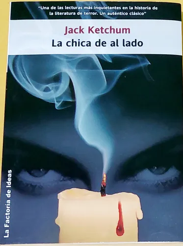 Jack Ketchum: La chica de al lado (Spanish language, 2006, La Factoría de Ideas)