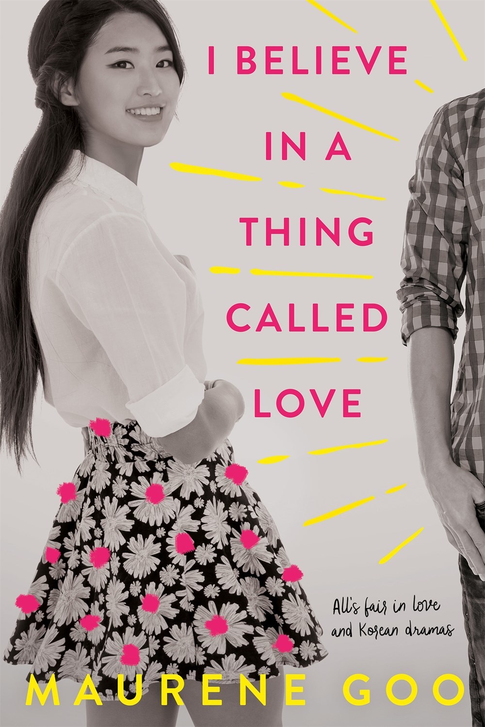 Maurene Goo: I believe in a thing called love (2017, Farrar, Straus & Giroux)
