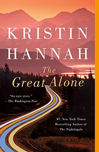 Kristin Hannah: Great Alone (2018, St. Martin's Press)