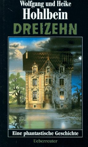 Wolfgang Hohlbein: Dreizehn (German language, 1995, Ueberreuter)
