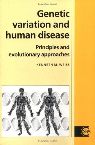 Kenneth M. Weiss: Genetic Variation and Human Disease (Paperback, 1995, Cambridge University Press)