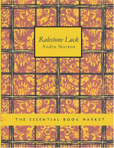 Andre Norton: Ralestone Luck (Large Print Edition) (Paperback, 2007, BiblioBazaar)