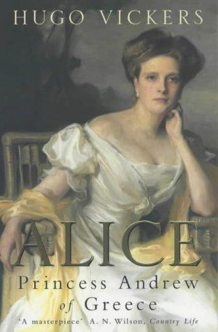 Hugo Vickers: Alice (2001, Penguin Books Ltd)