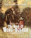Sabine Baring-Gould: The Book of Were-Wolves (Paperback, 2005, IndyPublish.com)
