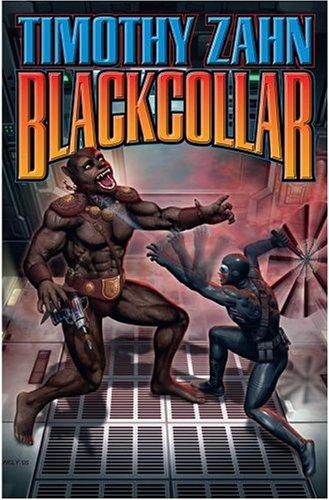 Timothy Zahn: Blackcollar (2006, Baen)
