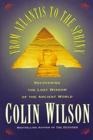 Colin Wilson: From Atlantis to the sphinx (1997, Fromm International Pub.)