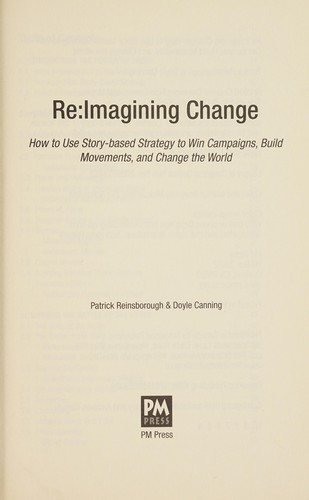 Patrick Reinsborough: RE:imagining change (2010, PM Press)