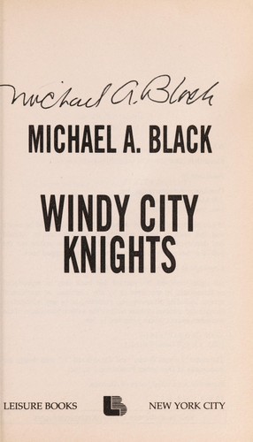Michael A. Black: Windy city knights (2008, Leisure, Publishers Group UK [distributor])