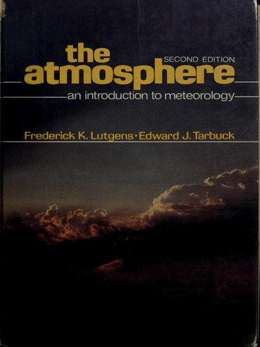 Frederick K. Lutgens: The Atmosphere (1982, Prentice-Hall)