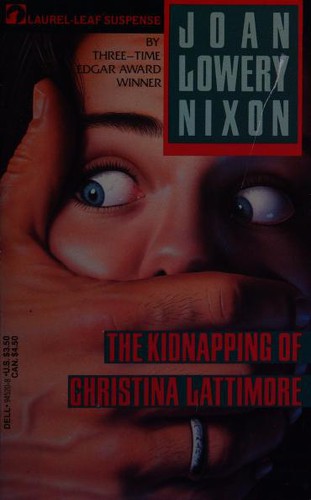 Joan Lowery Nixon: The Kidnapping of Christina Lattimore (1992, Laurel-Leaf Books)