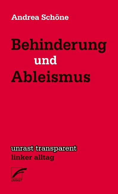 Andrea Schöne: Behinderung und Ableismus (German language, 2022, Unrast Verlag)