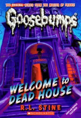 R. L. Stine: Welcome to Dead House
            
                Goosebumps Prebound Unnumbered (2010, Turtleback Books)