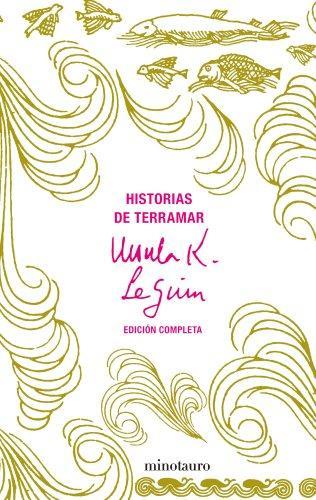 Ursula K. Le Guin (DUPLICATE): Historias de Terramar obra completa (Spanish language, 2007)