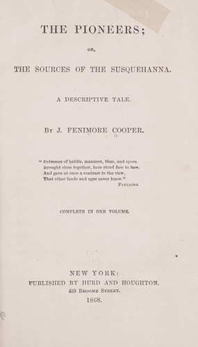 James Fenimore Cooper: The pioneers (1868, Hurd and Houghton)