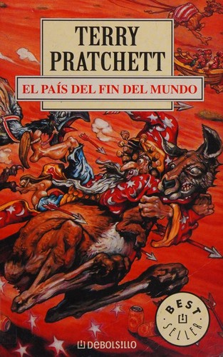 Terry Pratchett: El pais del fin del mundo/ The Last Continent (Paperback, Spanish language, 2003, Debolsillo)