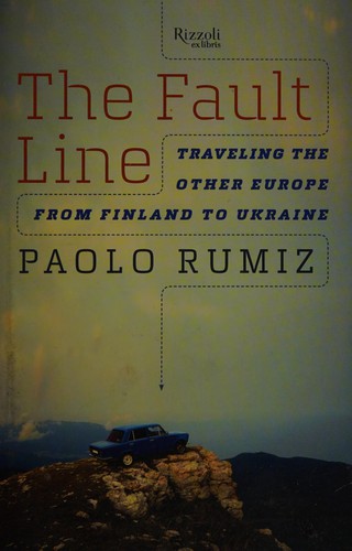 Paolo Rumiz, Gregory Conti: Fault Line (2015, Rizzoli International Publications, Incorporated)