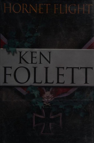 Ken Follett: Hornet flight (2003, Thorndike Press)