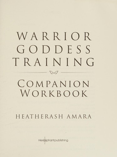 Heatherash Amara: Warrior Goddess Training (2015, Hierophant Publishing)