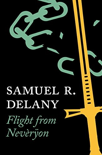 Samuel R. Delany: Flight from Nevèrÿon (Return to Nevèrÿon Book 3) (Open Road Media Sci-Fi & Fantasy)
