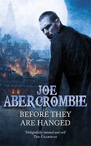 Joe Abercrombie: Before They are Hanged (Paperback, 2010, Gollancz, Orion Publishing Group, Limited)