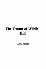 Anne Brontë: The Tenant of Wildfell Hall (2006, IndyPublish)