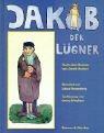Jurek Becker, Georg Wieghaus, Lukas Ruegenberg: Jakob der Lügner. (Hardcover, German language, 2002, Butzon & Bercker)