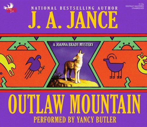 J. A. Jance, Yancy Butler: Outlaw Mountain (Joanna Brady Mysteries (Audio)) (AudiobookFormat, 2007, Phoenix Audio)