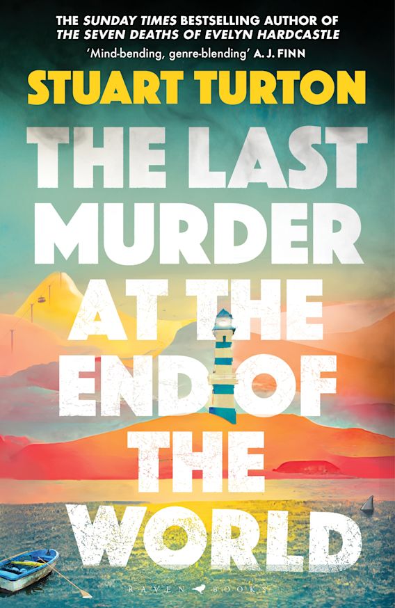 Stuart Turton: The Last Murder at the End of the World (Hardcover, 2024, Bloomsbury Publishing Plc)