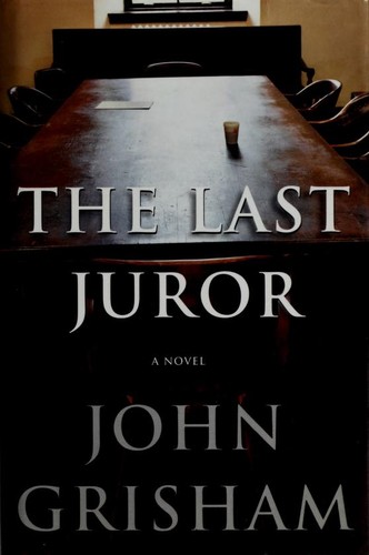 John Grisham: The last juror (2004, Doubleday)