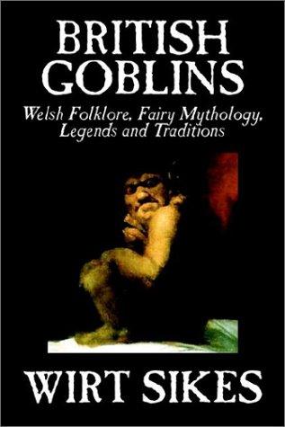 Wirt Sikes: British Goblins (Paperback, 2002, Borgo Press)