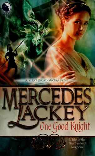 Mercedes Lackey: One good knight (2006, Luna)