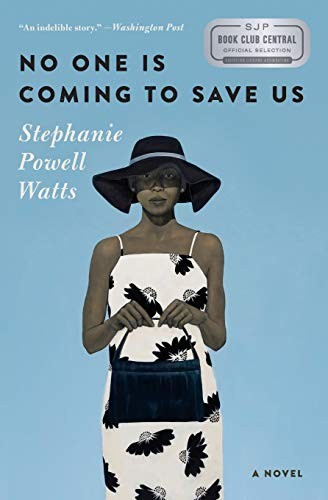 Stephanie Powell Watts: No One Is Coming to Save Us (Paperback, 2018, Ecco)