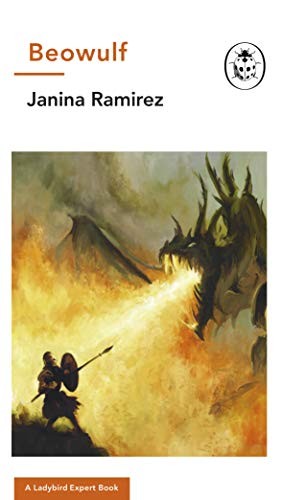 Janina Ramirez: Beowulf (2019, Penguin Books, Limited, Michael Joseph)
