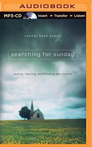 Rachel Held Evans: Searching for Sunday (AudiobookFormat, 2015, Thomas Nelson on Brilliance Audio)