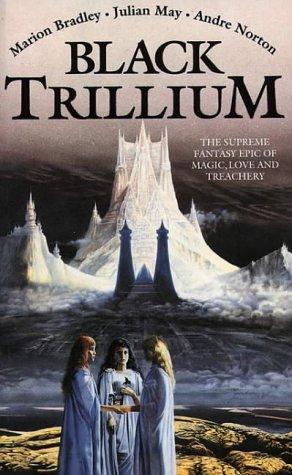 Andre Norton: Black Trillium (Paperback, 2001, Voyager)