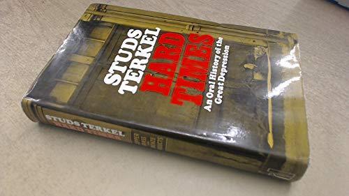 Studs Terkel: Hard Times : Oral History of the Great Depression (1970)