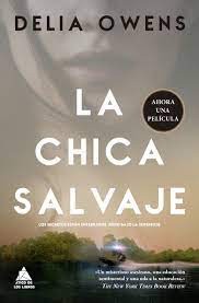 Delia Owens, Lorenzo F. Díaz: La chica salvaje (Paperback, Spanish language, 2022, Ático de los libros)