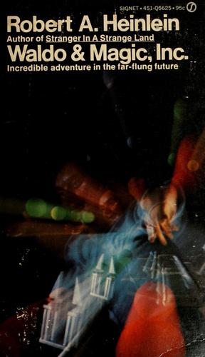 Robert A. Heinlein: Waldo, and Magic, inc. (1970, New American Library)