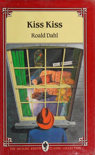 Roald Dahl: Kiss kiss. (Hardcover, 1986, M. Joseph)