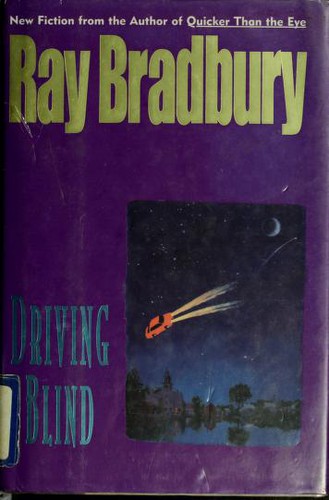 Ray Bradbury: Driving blind (1997, Avon Books)