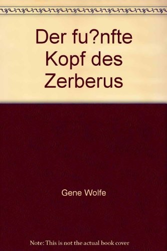 Gene Wolfe: Der fünfte Kopf des Zerberus (Paperback)