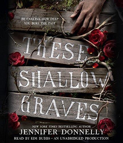 Jennifer Donnelly: These Shallow Graves