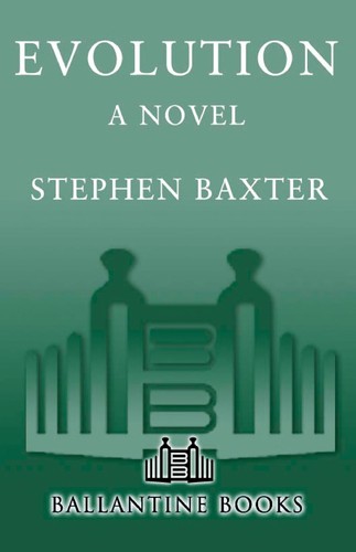 Stephen Baxter        : Evolution (EBook, 2003, Random House Publishing Group)