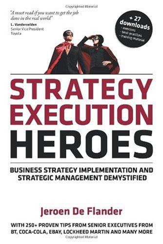 Jeroen De Flander: Strategy Execution Heroes (Paperback, 2010, the performance factory)