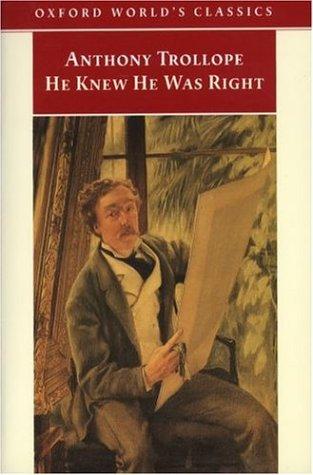 Anthony Trollope: He Knew He Was Right (Oxford World's Classics) (Oxford University Press, USA)