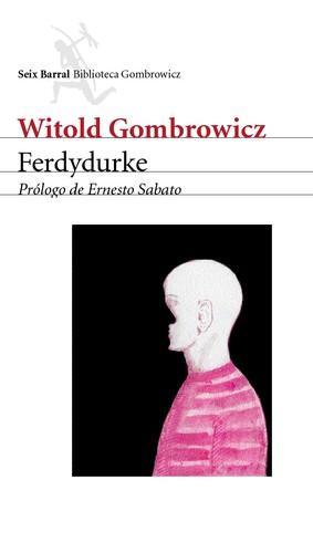 Witold Marian Gombrowicz: Ferdydurke (Spanish language, 2011)