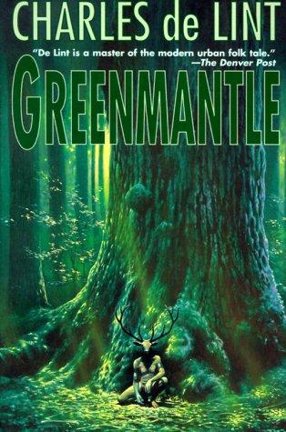 Charles de Lint: Greenmantle (1998, Orb)