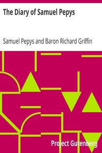 Samuel Pepys: The Diary of Samuel Pepys (2002, Project Gutenberg)