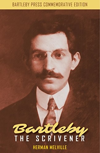 Herman Melville: Bartleby the Scrivener (2017, Bartleby Press)